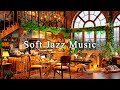 Cozy coffee shop ambience  soft jazz music to study work focus  relaxing jazz instrumental music