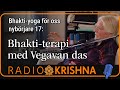 Bhaktiterapi med vegavan das  bhaktiyoga fr oss nybrjare 17