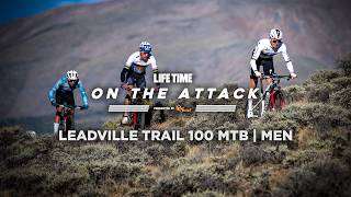On the Attack | 2026 Leadville Trail 100 MTB (Men)