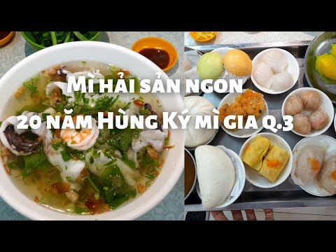 quán ngon quận 3 New 2022 Hơn 20 năm Hùng Ký mì gia của người Tiều quận 3: Mì hải sản ngon, Rất đông khách
