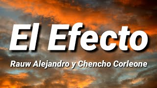 El Efecto | Rauw Alejandro y Chencho Corleone [Letra/Lyrics]