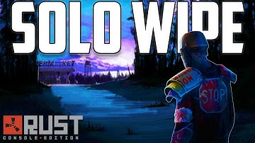 From GROUP to SOLO! *Solo BP Wipe* | RUST CONSOLE EDITION PVP