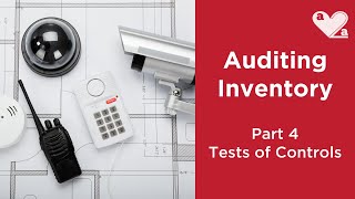 Auditing inventory - Part 4 - Tests of internal controls