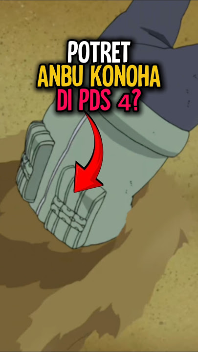 KEMANA ANBU KONOHA SAAT PDS KE 4 NARUTO? 🥷