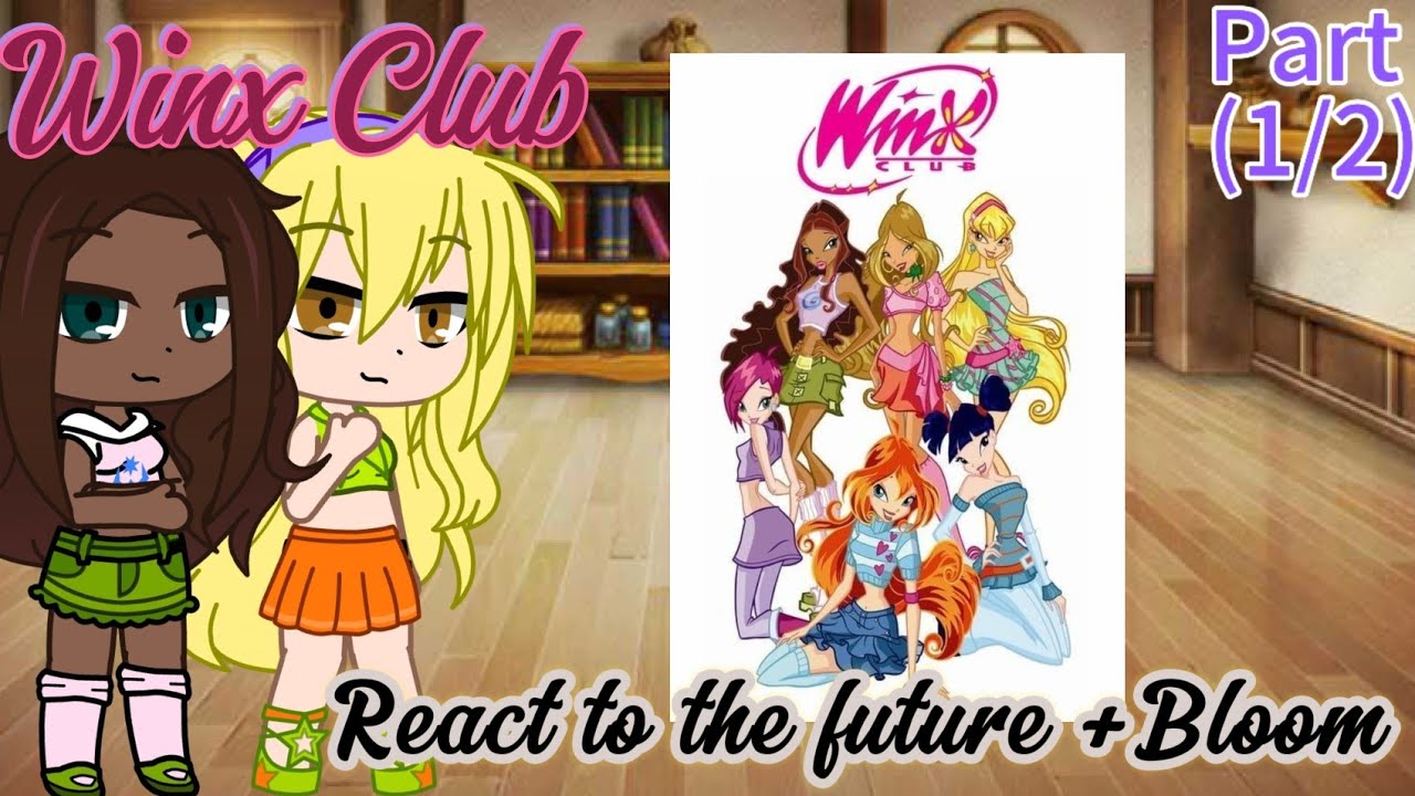 Winx Club reacts to the future + Bloom 🪻 Part 1/2 🪻 Gacha Life