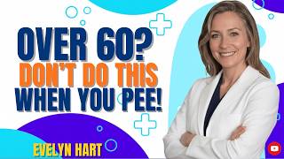Urologist Warning  Why Men Over 60 Should NEVER Do This in the Bathroom