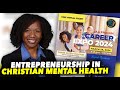 3AA Virtual Career Expo 2024 | Dr  Dana Philossaint | Entrepreneurship in Christian Mental Health