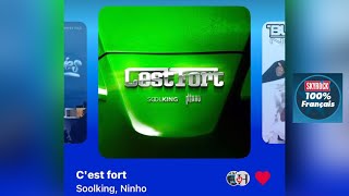 Soolking Ft. Ninho - C’est Fort ( version skyrock )