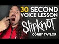 Scream like Corey Taylor from Slipknot (30 Second Voice Lesson)