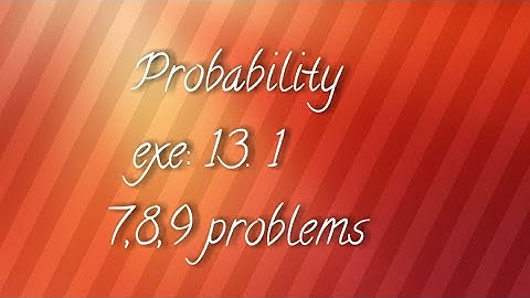 A.P/T.S 10th maths - Probability - exe:13 .1 - 7,8,9 problems
