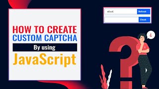 How to create a custom captcha | JavaScript Captcha