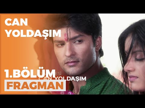Can Yoldaşım 1.