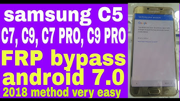 samsung c5 frp bypass 7.0 google account remove C5, C7, C9, c9 pro frp lock remove