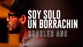 Video voorbeeld van "Charles Ans - Soy solo un borrachin "Asi lo vieron mis ojos""