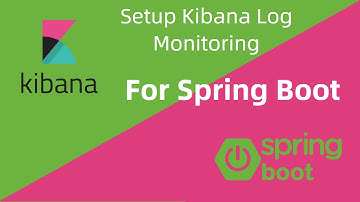 Kibana Setup For Spring Boot Application: Setup ELK Stack for Spring Boot | Kibana Log Monitoring
