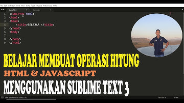 Belajar Membuat Operasi Hitung di Sublime Text 3 || HTML dan JAVASCRIPT