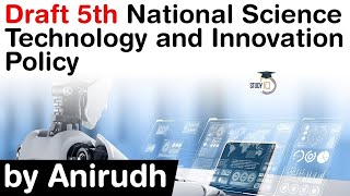 Draft 5th National Science Technology and Innovation Policy 2020 - Key highlights of STIP explained