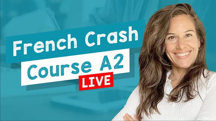 French Crash Course A2 with Alicia!