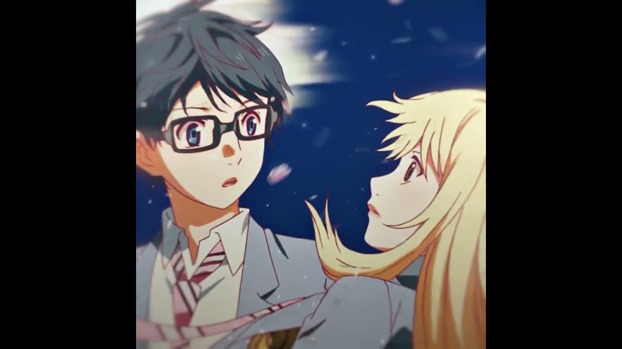 YOUR LIE IN APRIL EDIT/AMV MY GIRL