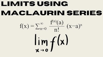 Limits Using Maclaurin Series