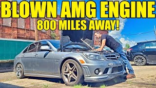 I Bought A Blown Engine C63 AMG 800 Miles Away! Flew In With A Bag Of Tools To Fix It & Drive Home!