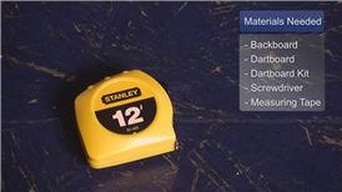 Playing Darts : How to Hang a Dartboard