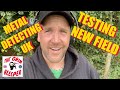 TESTING A NEW FIELD METAL DETECTING UK