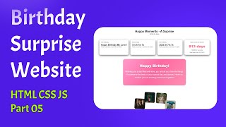 Birthday Surprise Website – Part 5 | Gallery Images by Moments | HTML CSS JS | Solo Developer
