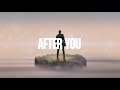 Gryffin &amp; Jason Ross - After You (ft. Calle Lehmann) [Official Lyric Video]