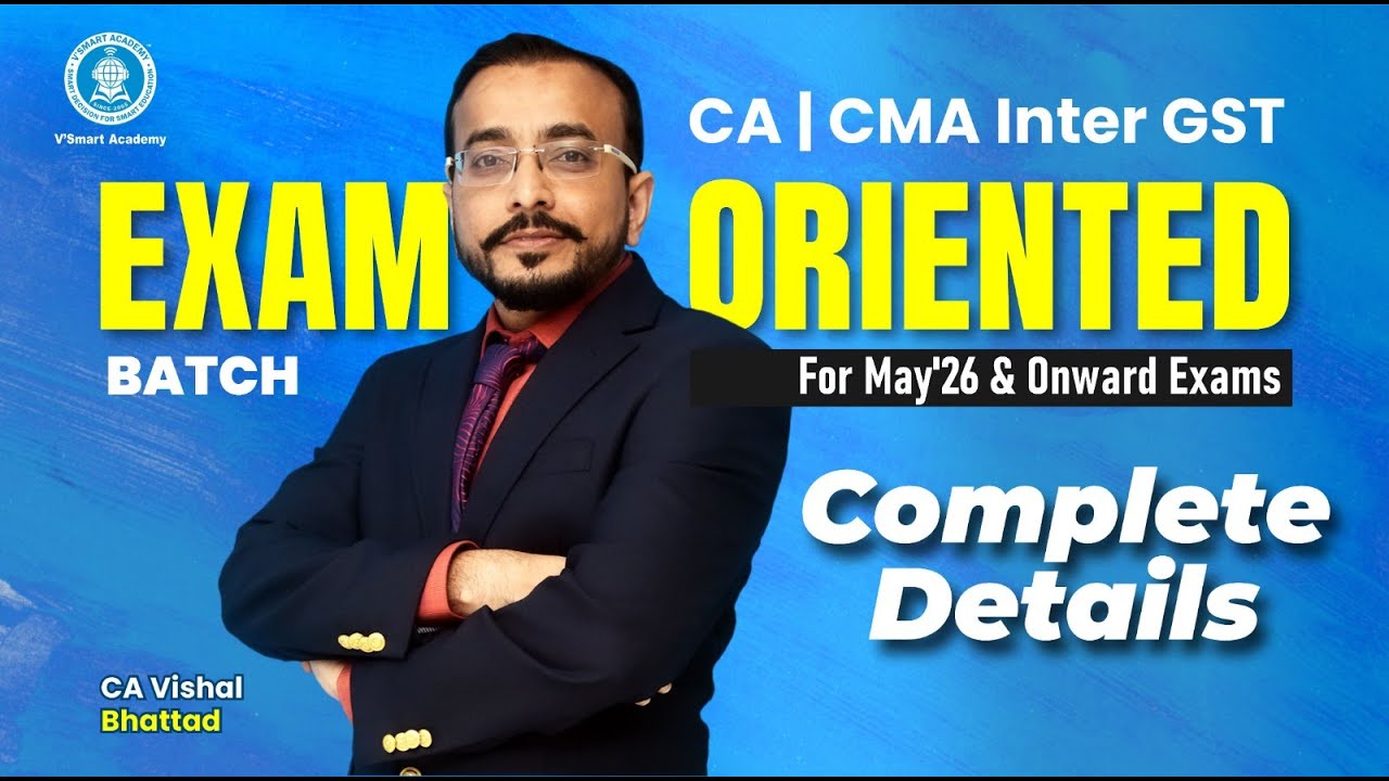 CA | CMA Inter GST | Exam Oriented Batch | Complete Details | For May ...