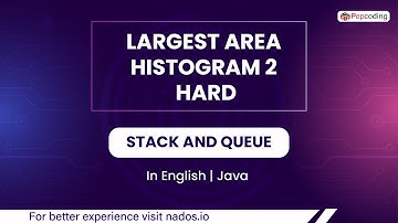 Largest Area Histogram 2 Hard  Module  Stack And Queue  In English  Java  Video 5