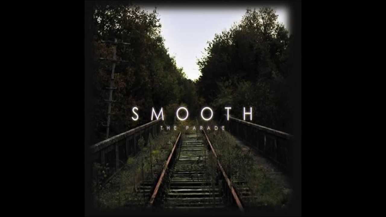 Watch Smooth - The Parade on YouTube Watch Smooth - The Parade on YouTube