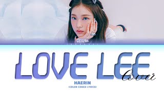 HAERIN 'Love Lee (Cover)' Lyrics (Color Coded Lyrics) Resimi