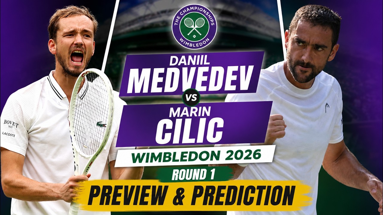 Daniil Medvedev vs Marin Cilic | Wimbledon 2026 Round 1 | Preview & Prediction