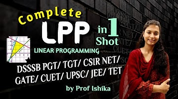 LPP in 1 SHOT 🔥🔥 | Linear Programming for DSSSB PGT/ TGT /JEE/ JAM/ NET/ GATE/ CUET/ UPSC/ TET