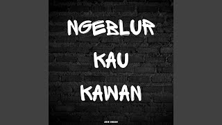 Ngeblur Kau Kawan
