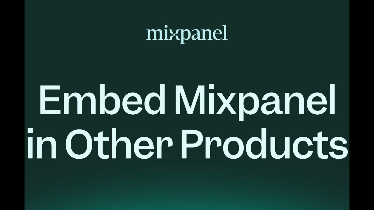 Embed your Mixpanel Boards and reports into your favorite product tools