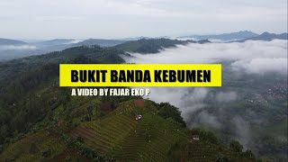 Explore Kebumen  ' Pesona Bukit Banda  ||  A Video By Fajar Eko P