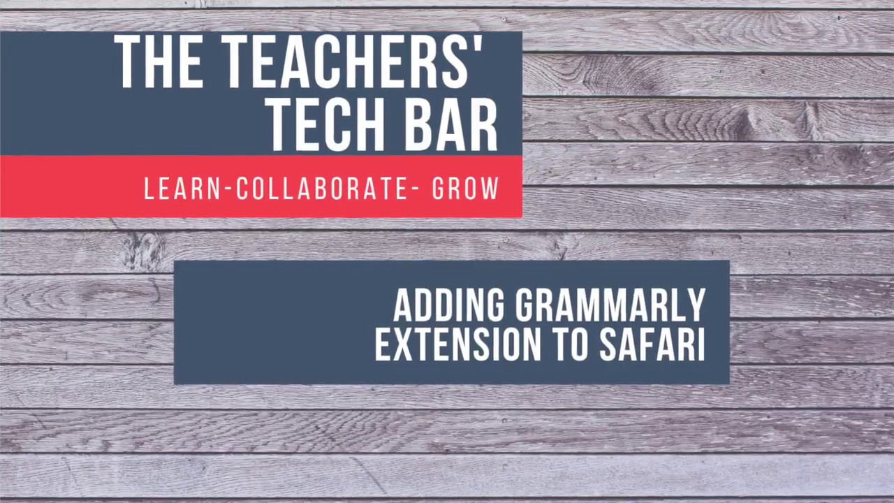 Adding the Grammarly Extension to Safari YouTube