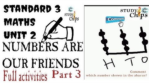 NUMBERS ARE OUR FRIENDS |Part 3| std 3 maths UNIT 2| @STUDYChips_SC