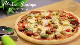 Chicken Sausage Pizza | Pizza Crust | Pizza Sauce #sausagepizza #jesnisfoodiedays
