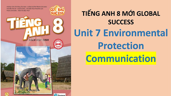 Giải bài tập trắc nghiệm tiếng anh 8 unit 7