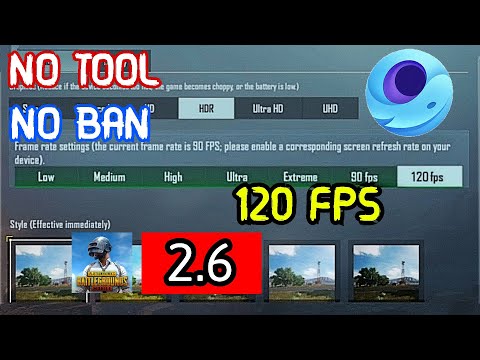 Get 120 FPS In PUBG MOBILE 2.6 GAMELOOP EMULATOR | NO TOOL / NO BAN | 100% Working