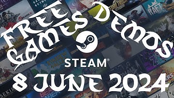 Steam Free Games And Demos 8 June 2024 - GogetaSuperx