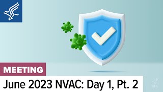 NVAC | Clinician Care Panel, Subcommittee Report Out, Member Updates, IRA, Public Comment