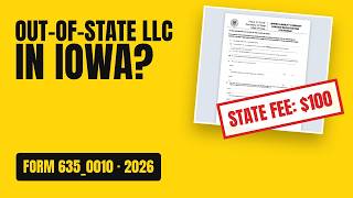 Foreign LLC in Iowa 2026 - How to Register ($100 Fee + Steps)