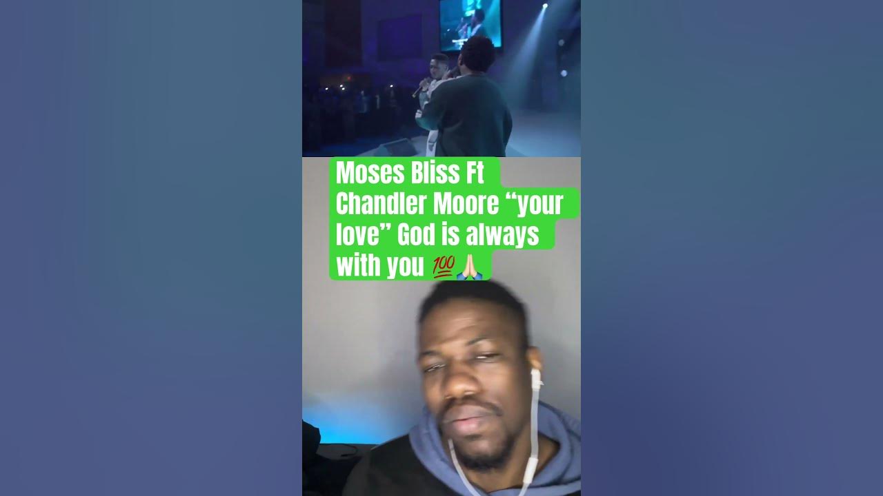 Moses Bliss ft Chandler Moore - YOUR LOVE | REACTION #worshipmusic #gospelmusic #mosesbliss #shorts Moses Bliss ft Chandler Moore - YOUR LOVE | REACTION #worshipmusic #gospelmusic #mosesbliss #shorts
