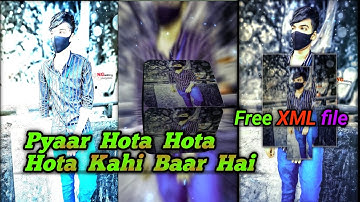 Pyaar Hota Hota Hota Kahi Baar Hai 🥀/XML FILE / Alight Motion Video Editing @MRSABUJXMLKING