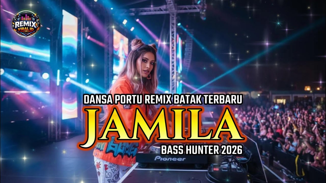 JAMILA🎶DANSA PORTU REMIX BATAK TERBARU🎶 BASS HUNTER 2026🎶REMIX VIRAL