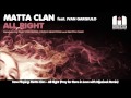 Matta Clan feat. Ivan Gargiulo - All Right (Pray For More's in Love With Mjuzieek Remix).wmv